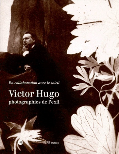  HEILBRUN FRANCOISE/MOLINARI DA - Victor Hugo. Photographies De L'Exil, Paris, Musee D'Orsay Et Maison De Victor Hugo, 27 Octobre 1998-24 Janvier 1999.