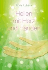 Heilen mit Herz und Händen