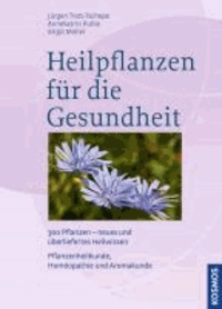 Heilpflanzen für die Gesundheit - 333 Pflanzen - neues und überliefertes Heilwissen, Pflanzenheilkunde, Homöopathie und Aromakunde.