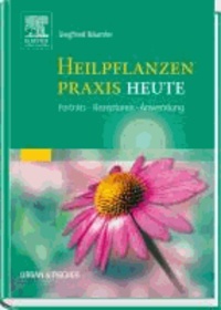 Heilpflanzenpraxis Heute - Porträts - Rezepturen - Anwendung.