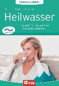 Heilwasser (Gesund leben!)