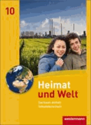 Heimat und Welt 10. Schülerband. Sekundarschulen. Sachsen-Anhalt - Ausgabe 2010.
