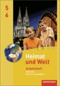 Heimat und Welt 5 / 6 . Arbeitsheft. Nordrhein-Westfalen - Ausgabe 2012.