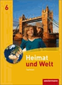 Heimat und Welt 6. Schülerband. Sachsen - Ausgabe 2011.