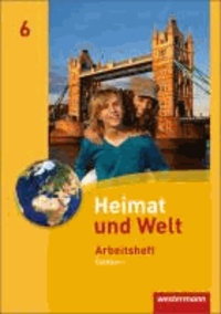 Heimat und Welt 6. Arbeitsheft. Sachsen - Ausgabe 2011.