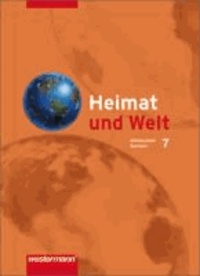 Heimat und Welt 7 - Ausgabe 2004 zum neuen Lehrplan für das 7.-10. Schuljahr an Mittelschulen in Sachsen. Schülerband.