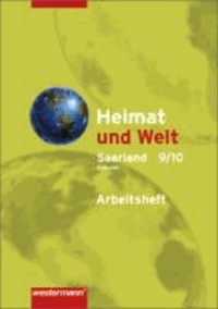 Heimat und Welt  9/10. Arbeitsheft. Erweiterte Realschule. Saarland - Ausgabe 2007.