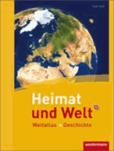 Heimat und Welt Weltatlas + Geschichte. Saarland - Weltatlas und Geschichte.