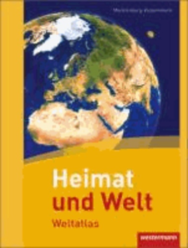 Heimat und Welt Weltatlas. Mecklenburg-Vorpommern - Ausgabe 2011.
