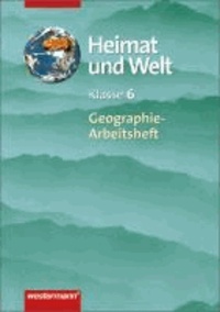 Heimat und Welt. Geographie-Arbeitsheft. 6. Schuljahr. Thema Europa.