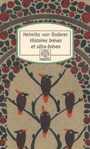 Heimito von Doderer - Histoires brèves et ultra-brèves.