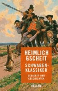 Heimlich gscheit - Schwaben-Klassiker. Gedichte und Geschichten.