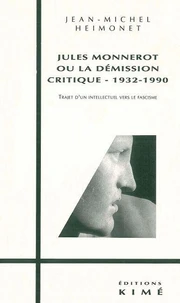 Jules Monnerot ou La démission critique, 1932-1990