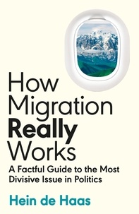 Hein de Haas - How Migration Really Works.
