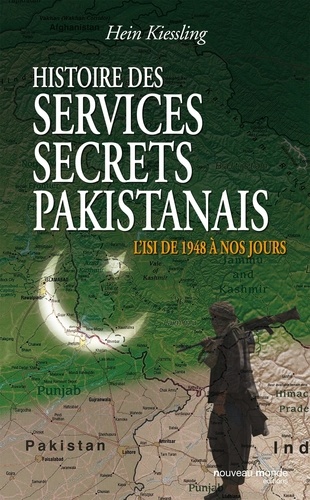 Les services secrets indiens et pakistanais : des frères ennemis