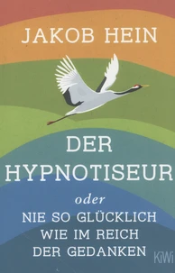 Der Hypnotiseur oder Nie so glücklich wie im Reich der Gedanken