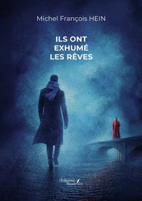 Ils ont exhumé les rêves