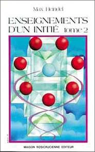 Enseignements D'Un Initie. Tome 2