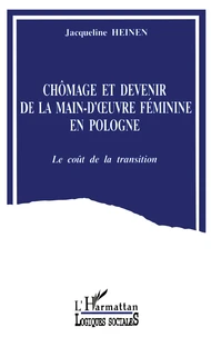 Chômage et devenir de la main-d'oeuvre féminine en Pologne
