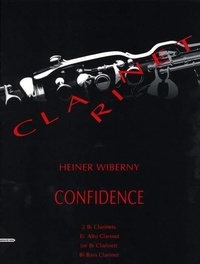 Heiner Wiberny - Confidence - Jazz-Rock-Fusion. 4 clarinets (2 clarinets in Bb, alto-clarinet in Eb (or clarinet in Bb), bass clarinet in Bb). Partition et parties..