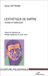 Heiner Wittmann - L'esthétique de Sartre. - Artistes et intellectuels.