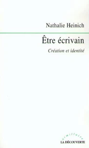 Etre écrivain. Création et identité