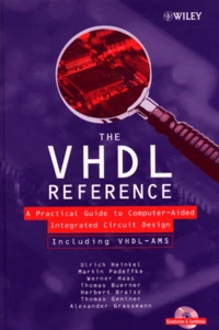 The Vhdl Reference. A Pratical Guide To Computer-Aided Integrated Circuit Design, 3 Cd-Rom Included