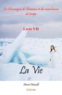 Les chroniques de Clémence et des marcheuses du temps - Tome 7