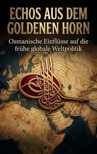 Echos aus dem Goldenen Horn