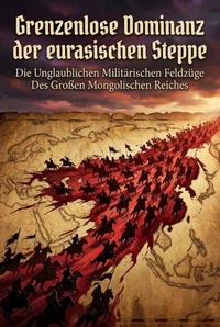 Grenzenlose Dominanz der eurasischen Steppe