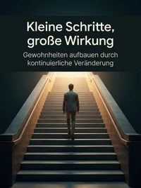 Kleine Schritte, große Wirkung