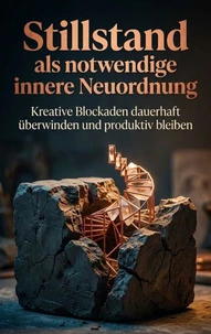 Stillstand als notwendige innere Neuordnung