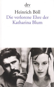 Heinrich Böll - Die verlorene Ehre der Katharina Blum.