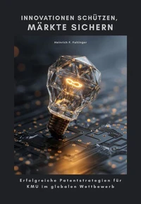 Innovationen schützen, Märkte sichern