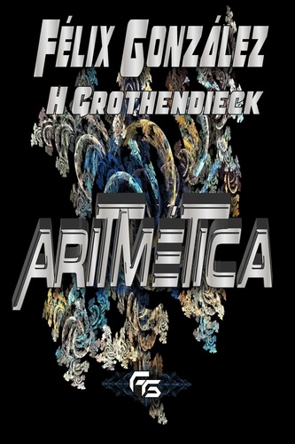  Heinrich Grothendieck - Aritmética.