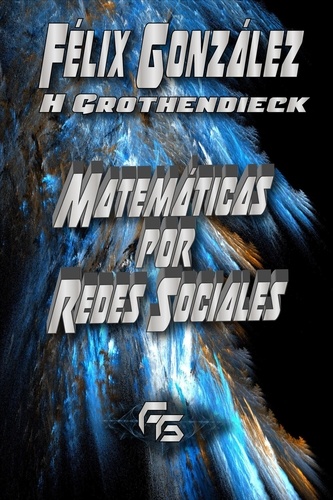  Heinrich Grothendieck - Matemáticas por Redes Sociales.