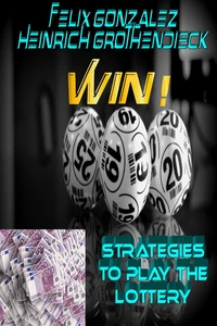 Win!  Strategies to Play the Lottery.