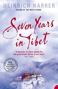 Heinrich Harrer et Richard Graves - Seven Years in Tibet.