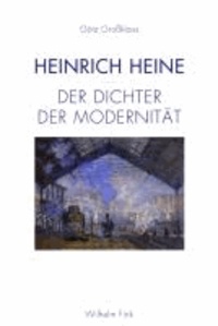 Heinrich Heine - Der Dichter der Modernität.
