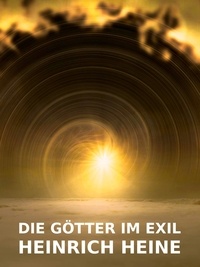 Heinrich Heine - Die Götter im Exil.