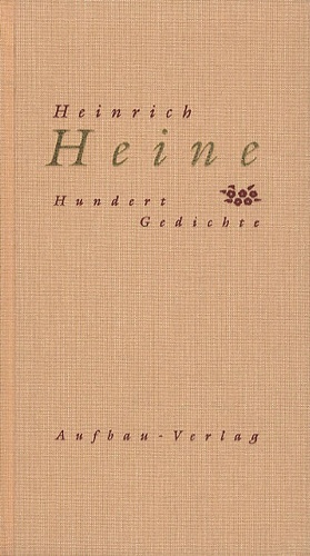 Heinrich Heine - Hundert Gedichte.