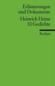 Heinrich Heine. 10 Gedichte - Erläuterungen und Dokumente.