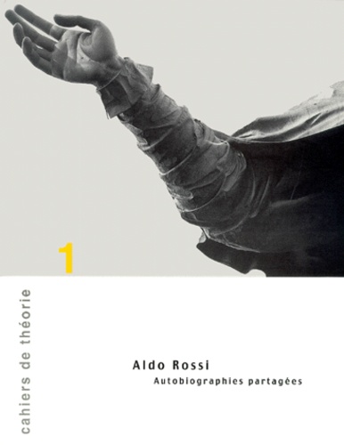 Heinrich Helfenstein - Aldo Rossi. Autobiographies Partagees.