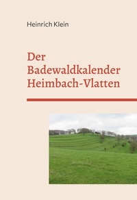 Heinrich Klein - Der Badewaldkalender Heimbach-Vlatten.