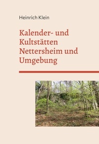 Heinrich Klein - Kalender- und Kultstätten Nettersheim und Umgebung.
