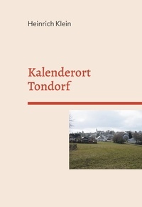 Heinrich Klein - Kalenderort Tondorf.