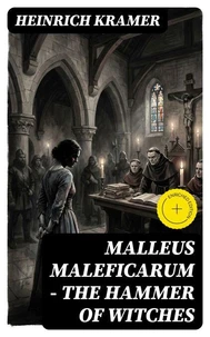 Malleus Maleficarum - The Hammer of Witches
