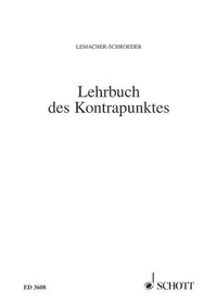 Heinrich Lemacher et Hermann Schroeder - Lehrbuch des Kontrapunktes.