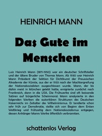 Heinrich Mann - Das Gute im Menschen.