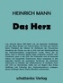 Heinrich Mann - Das Herz.